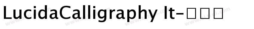 LucidaCalligraphy It字体转换 LucidaCalligraphy It字体转换